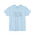 I’ll never like your boyfriend tee